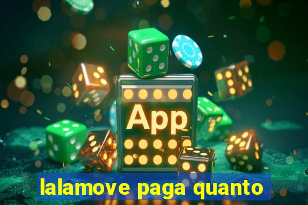 lalamove paga quanto