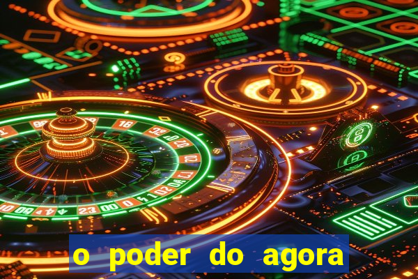 o poder do agora pdf google drive