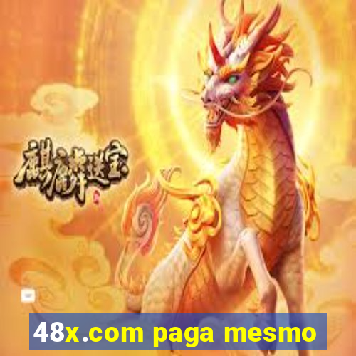 48x.com paga mesmo