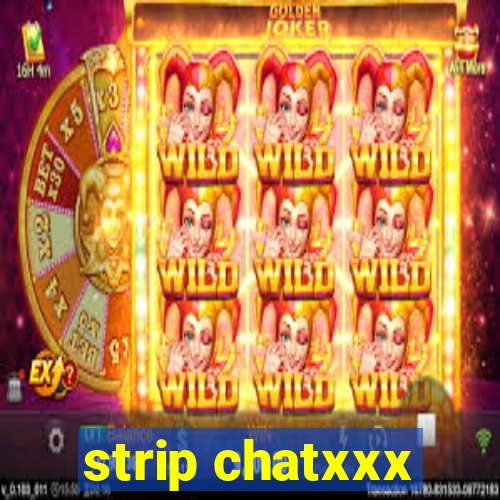 strip chatxxx