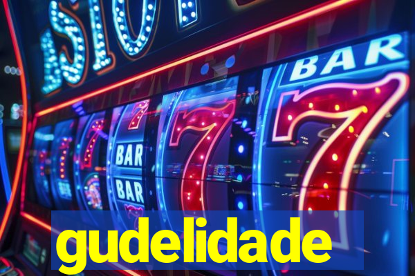 gudelidade