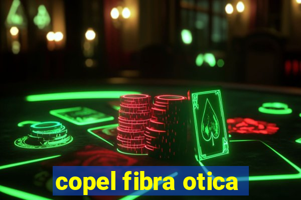 copel fibra otica