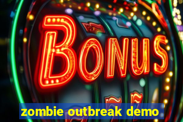 zombie outbreak demo