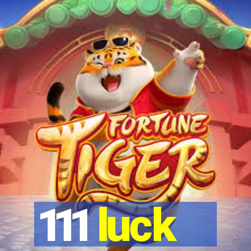 111 luck