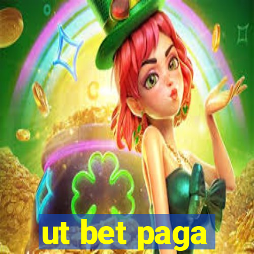 ut bet paga