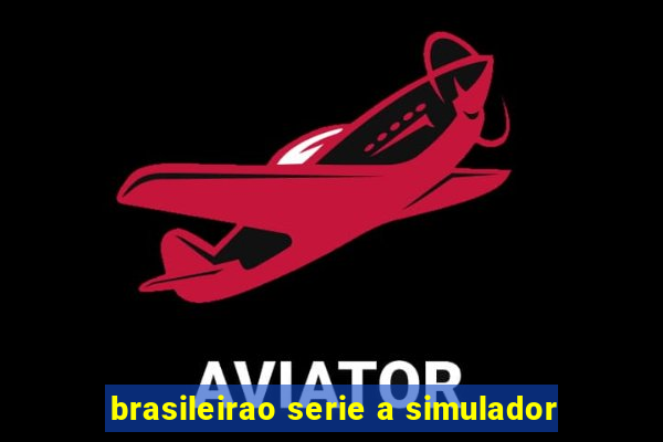 brasileirao serie a simulador