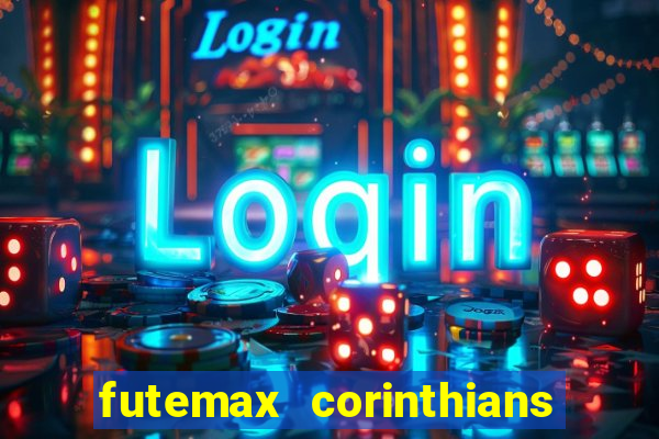 futemax corinthians e flamengo hoje