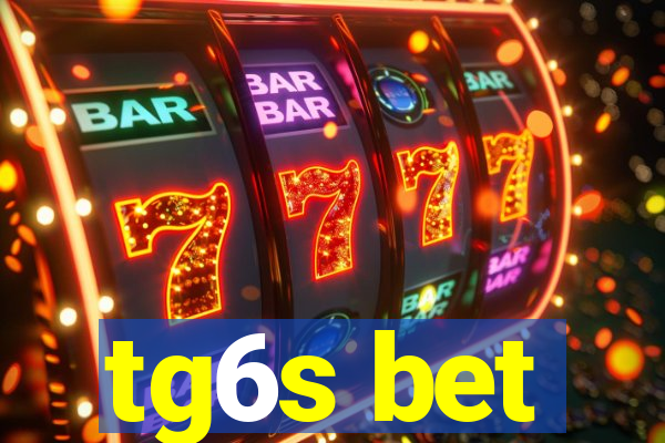 tg6s bet
