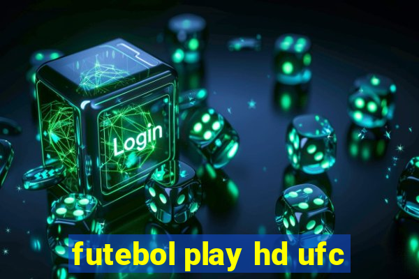 futebol play hd ufc