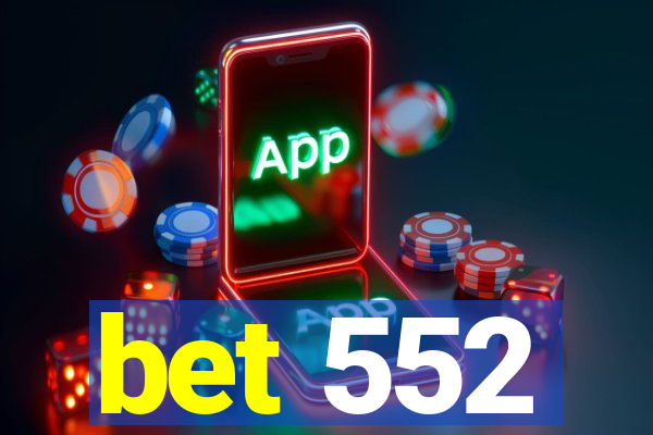 bet 552