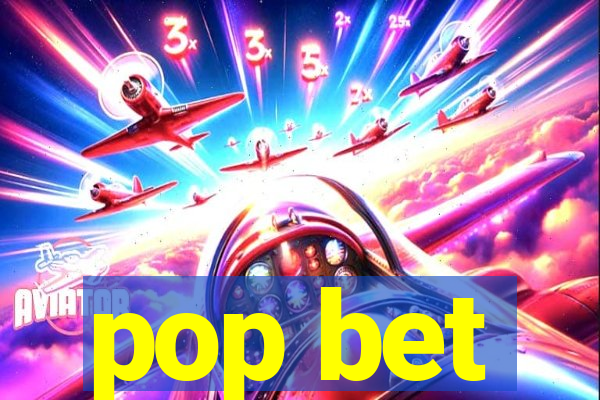 pop bet
