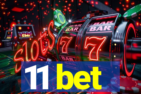 11 bet