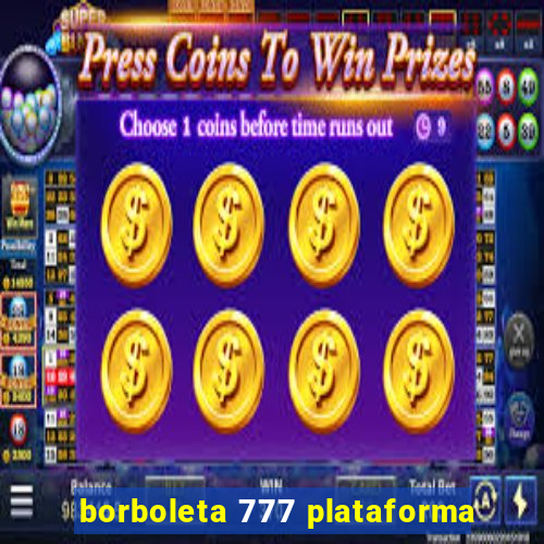 borboleta 777 plataforma