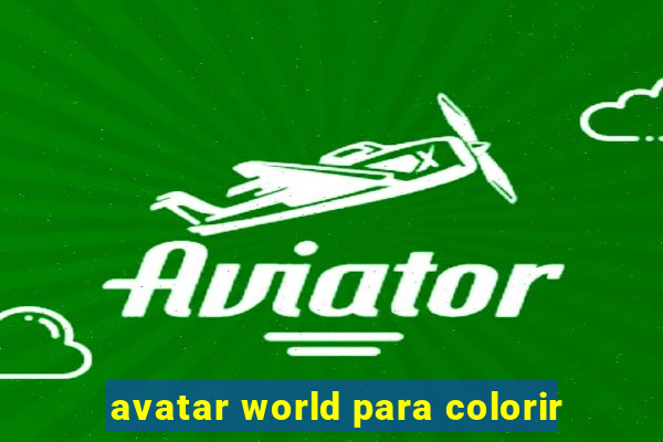 avatar world para colorir