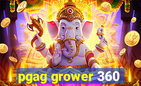 pgag grower 360