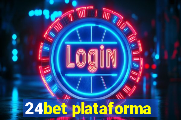 24bet plataforma