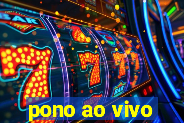 pono ao vivo