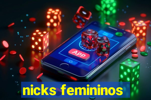 nicks femininos