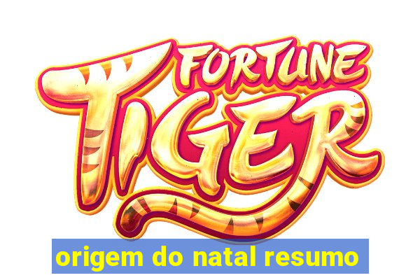 origem do natal resumo