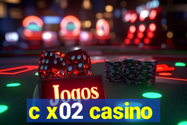 c x02 casino