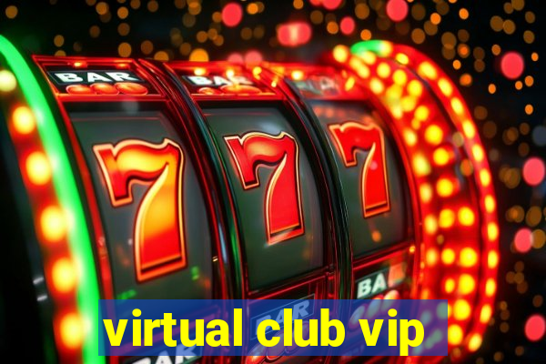 virtual club vip