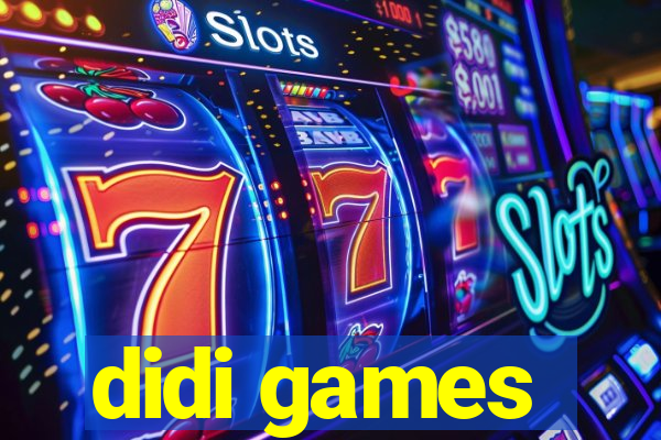 didi games