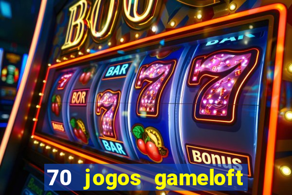 70 jogos gameloft para celular