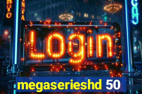 megaserieshd 50