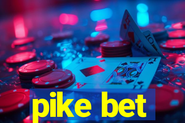 pike bet