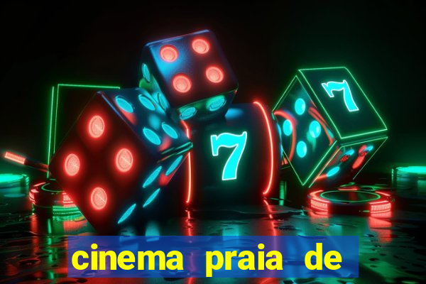 cinema praia de belas shopping