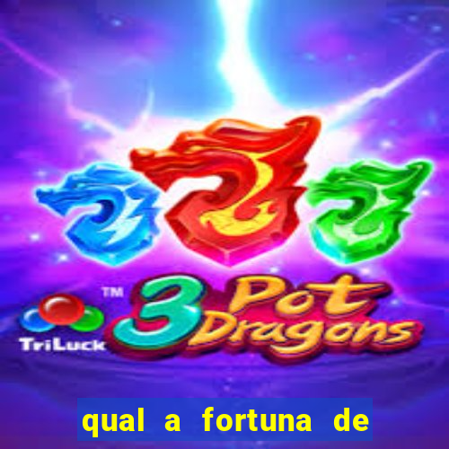 qual a fortuna de raiam santos