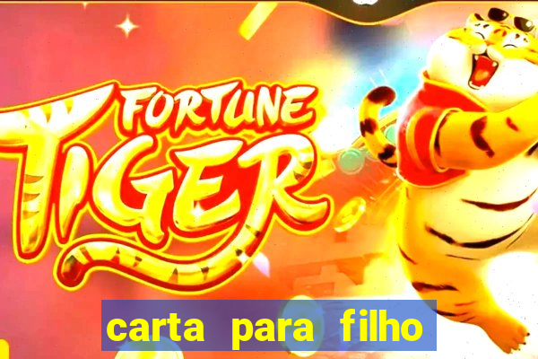 carta para filho em retiro