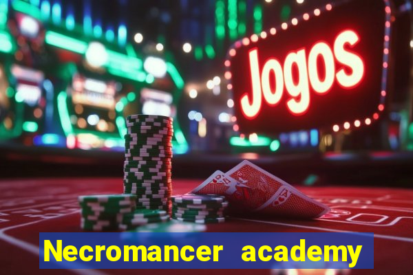 Necromancer academy and the genius summoner wiki