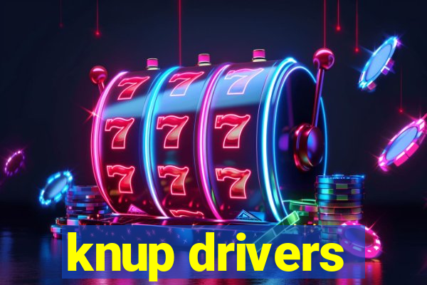 knup drivers