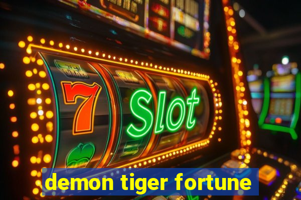 demon tiger fortune