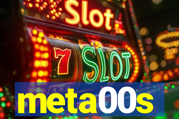 meta00s
