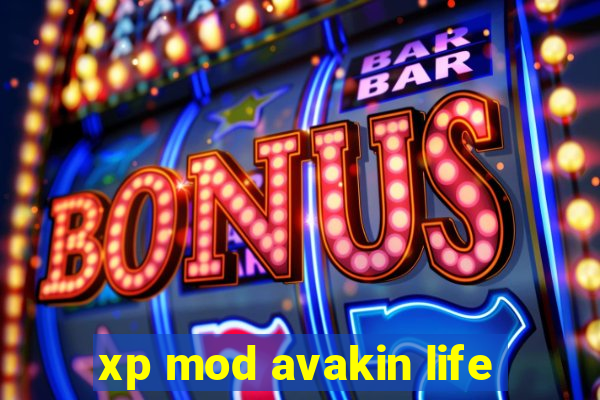 xp mod avakin life