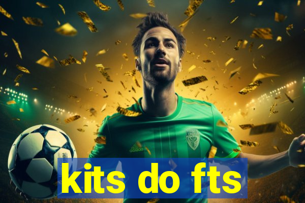 kits do fts