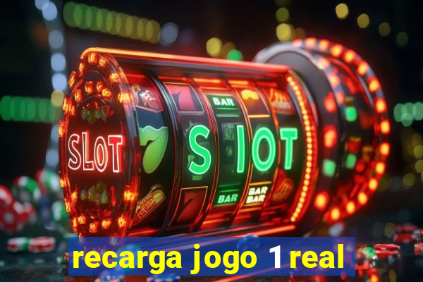 recarga jogo 1 real