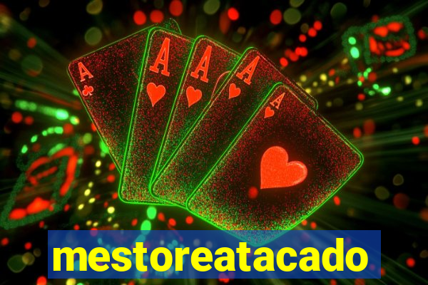 mestoreatacado