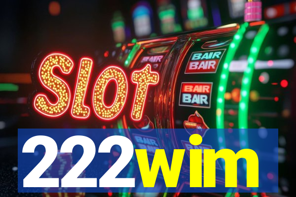 222wim