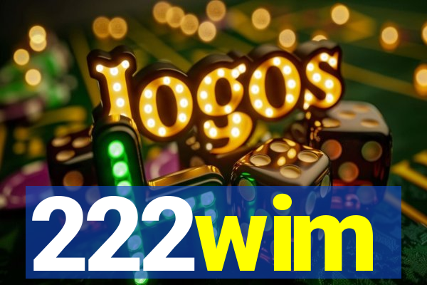 222wim