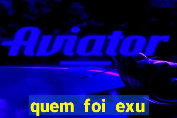 quem foi exu caveira em vida