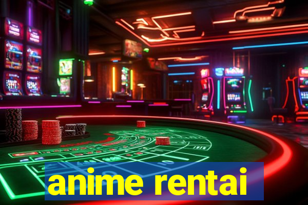 anime rentai