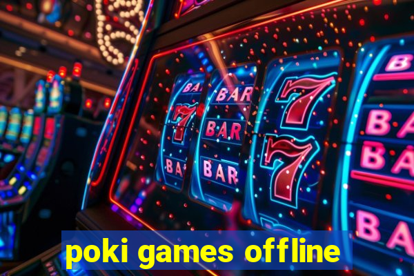 poki games offline