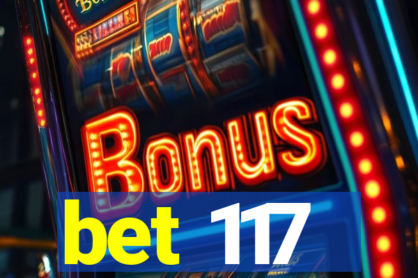 bet 117