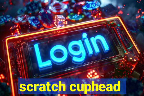 scratch cuphead