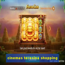 cinemas teresina shopping