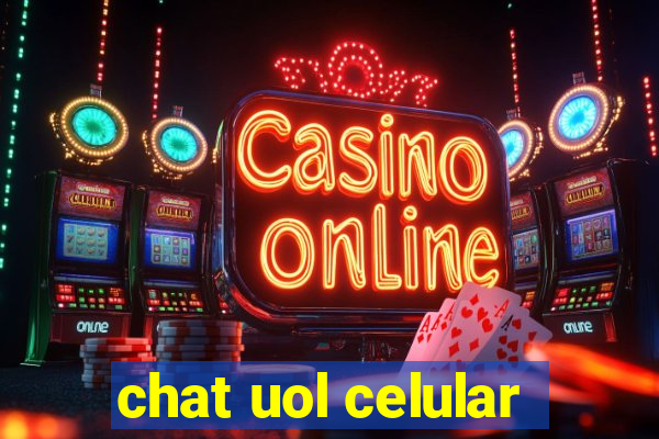chat uol celular