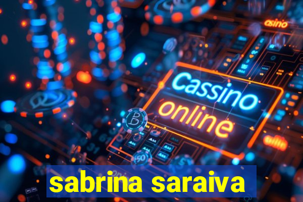 sabrina saraiva